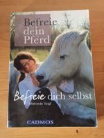 Buch Befreie dein Pferd: Befreie dich selbst Maksida Vogt Hessen - Diemelsee Vorschau