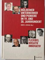 Mülheimer Unternehmer und Pioniere im 19. und 20. Jahrhundert Nordrhein-Westfalen - Mülheim (Ruhr) Vorschau