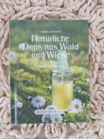 Natürliche Deos aus Wald und Wiese - Einfach selbst gemacht Leipzig - Sellerhausen-Stünz Vorschau