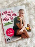 Kochbuch Rezeptbuch Sophia Thiel Einfach Fit und schlank Nordrhein-Westfalen - Olsberg Vorschau