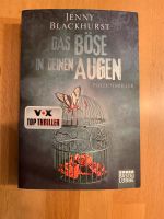 Jenny Blackhurst „Das Böse in deinen Augen“ Psychothriller Bayern - Neustadt a.d.Donau Vorschau