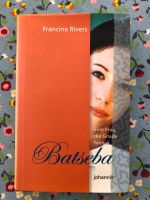 Francine Rivers ' Batseba' Nordrhein-Westfalen - Ennepetal Vorschau