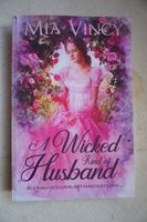 Mia Vincy-A Wicked Kind of Husband (Neu) Sachsen - Zobes Vorschau