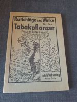 Ratschläge und Winke für den Tabakpflanzer Sachsen-Anhalt - Bitterfeld Vorschau