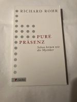 Richard Rohr Pure Präsenz Mystiker Taschenbuch Sehr gut Nordrhein-Westfalen - Mönchengladbach Vorschau