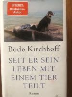 Bodo Kirchhoff Seit er sein Leben mit einem Tier teilt BüWa 2,25€ Baden-Württemberg - Simmozheim Vorschau