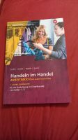 Handeln im Handel Arbeitsbuch, Auflage 4 Rheinland-Pfalz - Kaiserslautern Vorschau