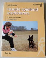 Hunde spielend motivieren, Ekard Lind, Praktische Anleitungen, Rheinland-Pfalz - Neustadt an der Weinstraße Vorschau
