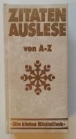 Zitaten-Auslese von A-Z | Die kleine Bibliothek | 1978 Rheinland-Pfalz - Kaiserslautern Vorschau