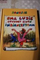 Janosch Oma Luzie gründet einen Indianerstamm / Bärengeschichten Baden-Württemberg - Hirschberg a.d. Bergstr. Vorschau