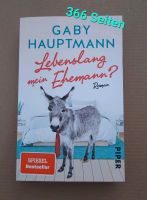 Lebenslang mein Ehemann? Roman Gaby Hauptmann Baden-Württemberg - Rottenburg am Neckar Vorschau