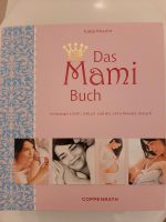 Das Mami Buch, Katja Kessler, Schwangerschaft, Geburt, 10 Monate Niedersachsen - Adenbüttel Vorschau