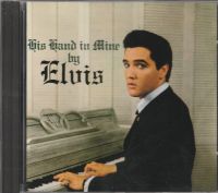 Rare - Elvis ‎– CD - His Hand In Mine - Club Edition -Stereo Niedersachsen - Vienenburg Vorschau