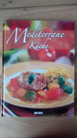 Kochbuch Rezepte "Mediterrane Küche" Bayern - Straßkirchen Vorschau