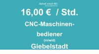 CNC-Maschinenbediener (m/w/d) 16 € / Std. || Giebelstadt Bayern - Giebelstadt Vorschau