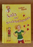 Lola auf Hochzeitsreise (Band 6) von Isabel Abedi neuwertig München - Trudering-Riem Vorschau