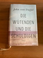 John von Düffel Die Wütenden und die Schuldigen Hardcover Düsseldorf - Düsseltal Vorschau