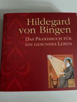 Hildegard von Bingen „Das Praxisbuch für ein gesundes Leben“ Düsseldorf - Pempelfort Vorschau