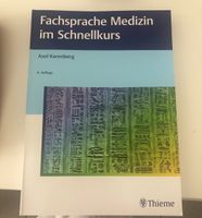 Fachsprache Medizin im Schnellkurs von Axel Karenberg (6. Auflage Köln - Kalk Vorschau