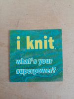 Stickers "i knit what's your Superpower" Strick Liebhaber.innen Berlin - Reinickendorf Vorschau