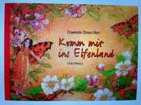 Kinderbuch "Komm ins Elfenland" von Daniela Drescher Baden-Württemberg - Freiburg im Breisgau Vorschau