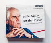 An die Musik, 2 Audio-CDs Hörbuch von Frido Mann München - Altstadt-Lehel Vorschau