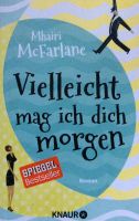 Vielleicht mag ich dich morgen (Roman) von Mhairi McFarlane Bielefeld - Bielefeld (Innenstadt) Vorschau