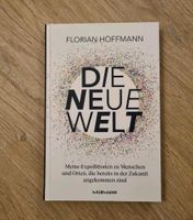 Die Neue Welt - Gebundenes Buch - Wie neu - Florian Hoffmann Hessen - Mühlheim am Main Vorschau