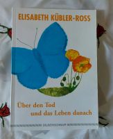 Elisabeth Kübler -Ross über den Tod und das Leben danach Brandenburg - Zossen Vorschau