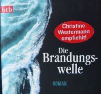 Claudie Gallay, Die Brandungswelle, Roman btb / (ME) Hamburg-Nord - Hamburg Eppendorf Vorschau