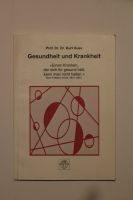 Gesundheit und Krankheit Prof. Dr. Dr. Kurt Guss Baden-Württemberg - Baiersbronn Vorschau