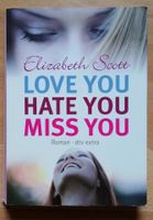 Buch/Roman  "LOVE YOU HATE YOU MISS YOU" von Elizabeth Scott Baden-Württemberg - Sigmaringen Vorschau