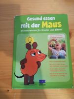 Sachbuch "Gesund essen mit der Maus" / Sendung mit der Maus Rheinland-Pfalz - Gondorf bei Bitburg Vorschau