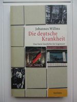 Die deutsche Krankheit von Johannes Willms Münster (Westfalen) - Mauritz Vorschau