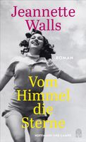 Vom Himmel die Sterne: Roman  von Jeannette Walls München - Allach-Untermenzing Vorschau