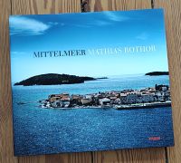 TOP! mare Bildband "Mittelmeer" - Mathias Bothor Baden-Württemberg - Tübingen Vorschau