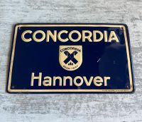 Concordia Hannover, Versicherung, Blechschild, Neukölln Nordrhein-Westfalen - Steinheim Vorschau