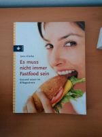 Es muss nicht immer Fastfood sein von Jane Clarke Schleswig-Holstein - Neumünster Vorschau