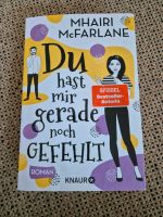 "Du hast mir gerade noch GEFEHLT" von Mhairi Mc Farlane Nordrhein-Westfalen - Wetter (Ruhr) Vorschau