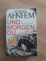 ⚡WIE NEU⚡ Stefan Ahnhem Und morgen du Krimi Niedersachsen - Bovenden Vorschau