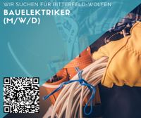 Bauelektriker (m/w/d) - Bitterfeld-Wolfen - ab 2.800 € Sachsen-Anhalt - Bitterfeld Vorschau