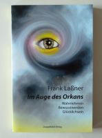 Laßner, Im Auge des Orkans, Wahrnehmen Achtsamkeit Glücklichsein Berlin - Charlottenburg Vorschau