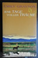 Jene Tage voller Träume v. Emily Grayson TB Buch Roman Niedersachsen - Thedinghausen Vorschau