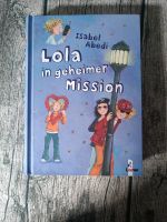 Lola in geheimer Mission - Band 3 , Isabel Abedi Rheinland-Pfalz - Neuwied Vorschau