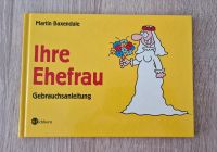 Buch - Ihre Ehefrau Gebrauchsanleitung Rheinland-Pfalz - Zweibrücken Vorschau