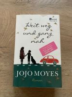 Jojo Moyes Weit weg und ganz nah Nordrhein-Westfalen - Würselen Vorschau