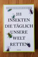 111 Insekten die täglich unsere Welt retten Holger Grumt Suárez Bayern - Ingolstadt Vorschau