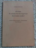 Rudolf Steiner: Wie kann die seelische Not der Gegenwart überwund Bayern - Velden Vorschau