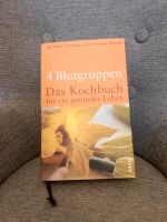 4 Blutgruppen Das Kochbuch für ein gesundes Leben D'Adamo Whitney Kr. München - Weißenfeld Vorschau