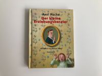 Der kleine Erziehungsberater, Buch, Axel Hacke Bayern - Weitramsdorf Vorschau